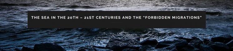 CfP: The sea in the 20th - 21st centuries and the &quot;forbidden migration&quot; (Lisbon, November 28th and 29th, 2019)
