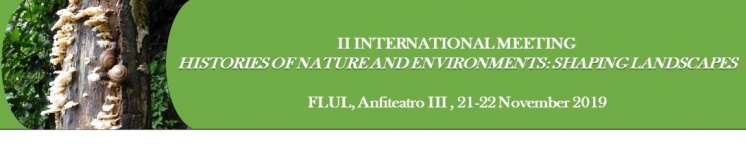 II International Meeting Histories of Nature and Environments: Shaping Landscapes